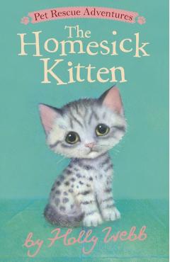 The Homesick Kitten - Holly Webb