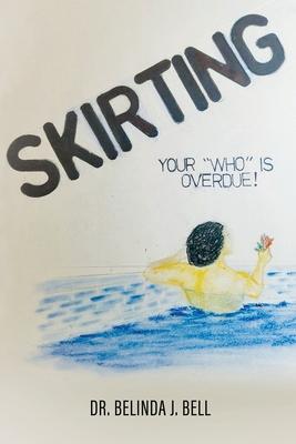 Skirting: Your Who is overdue! - Belinda Bell