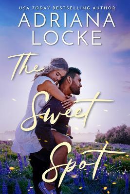 The Sweet Spot - Adriana Locke
