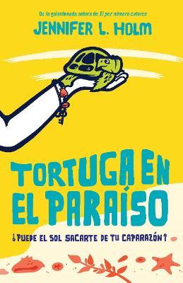 Tortuga En El Paraíso / Turtle in Paradise - Jennifer L. Holm