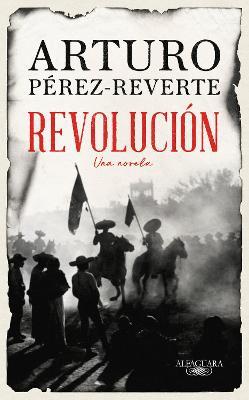 Revoluci�n / Revolution - Arturo Perez-reverte