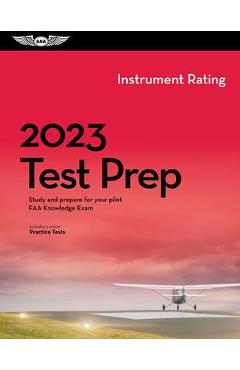 Poza produsului 2023 Instrument Rating Test Prep: Study and Prepare for Your Pilot FAA Knowledge Exam - Asa Test Prep Board