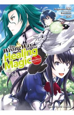 The Wrong Way to Use Healing Magic Volume 1: The Manga Companion - Kurokata Kurokata