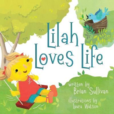 Lilah Loves Life - Brian Sullivan