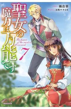 Coperta cărții 'The Saint's Magic Power Is Omnipotent (Light Novel) Vol. 7 - Yuka Tachibana'