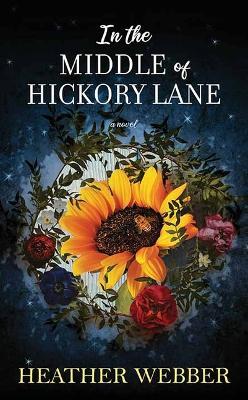 In the Middle of Hickory Lane - Heather Webber