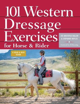 101 Western Dressage Exercises for Horse & Rider - Jec Aristotle Ballou
