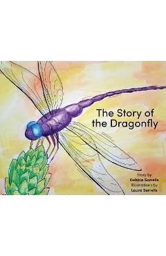 Poza produsului The Story of the Dragonfly - Debbie Sorrells