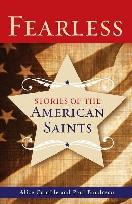 Fearless: Stories of the American Saints - Alice Camille
