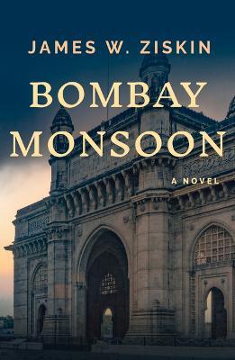 Bombay Monsoon - James W. Ziskin