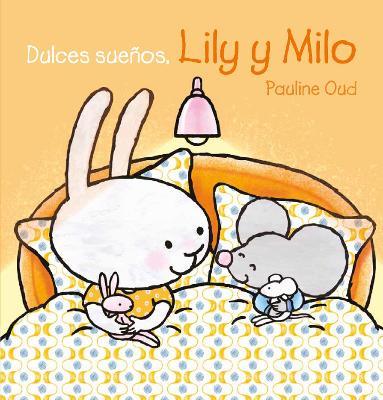 Dulces Sueños, Lily Y Milo - Pauline Oud
