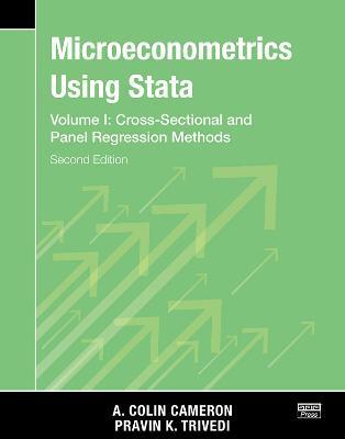 Microeconometrics Using Stata, Second Edition, Volume I: Cross-Sectional and Panel Regression Models - A. Colin Cameron