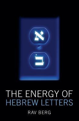 The Energy of Hebrew Letters - Rav Berg