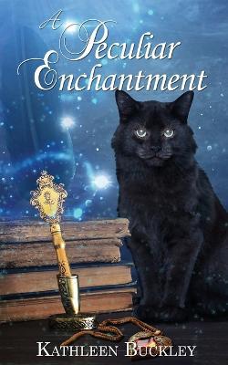 Coperta cărții 'A Peculiar Enchantment - Kathleen Buckley'