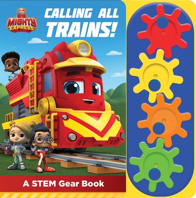 Mighty Express: Calling All Trains! a Stem Gear Sound Book - Pi Kids
