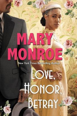 Love, Honor, Betray - Mary Monroe