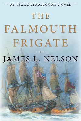 The Falmouth Frigate - James L. Nelson
