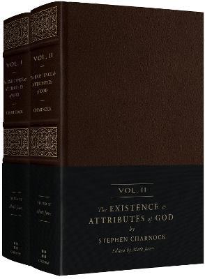 The Existence and Attributes of God (2-Volume Set): Updated and Unabridged - Stephen Charnock