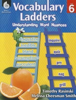 Vocabulary Ladders: Understanding Word Nuances Level 6 (Level 6): Understanding Word Nuances [With CDROM] - Timothy Rasinski