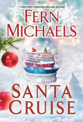 Santa Cruise: A Festive and Fun Holiday Story - Fern Michaels