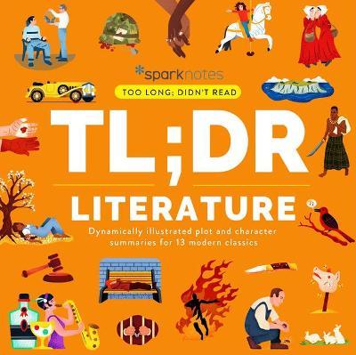 Tl;dr Literature: Dynamically Illustrated Plot and Character Summaries for 13 Modern Classics - Sparknotes