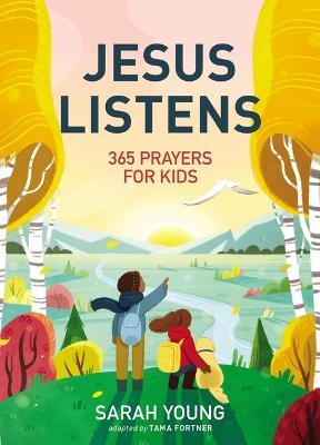 Jesus Listens: 365 Prayers for Kids - Sarah Young