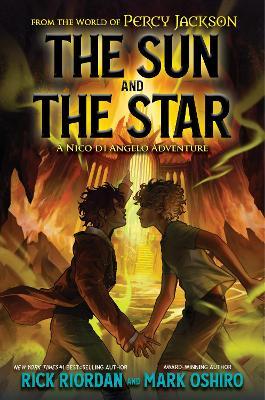 From the World of Percy Jackson: The Sun and the Star - Rick Riordan