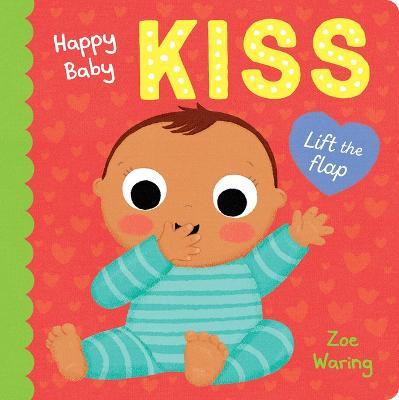 Happy Baby: Kiss - Zoe Waring