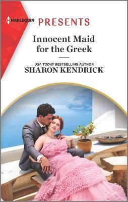 Innocent Maid for the Greek - Sharon Kendrick