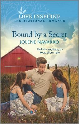 Bound by a Secret: An Uplifting Inspirational Romance - Jolene Navarro