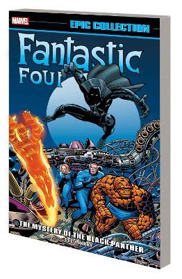 Fantastic Four Epic Collection: The Mystery of the Black Panther - Stan Lee