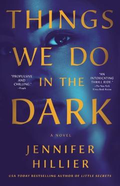 Things We Do in the Dark - Jennifer Hillier