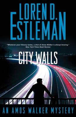 City Walls - Loren D. Estleman