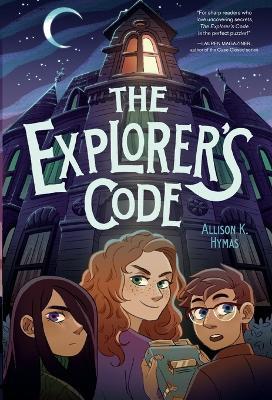 The Explorer's Code - Allison K. Hymas