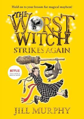 The Worst Witch Strikes Again: #2 - Jill Murphy