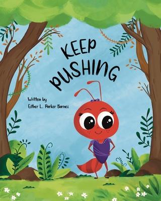 Keep Pushing - Esther L. Parker Barnes