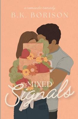 Mixed Signals - B. K. Borison