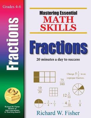 Mastering Essential Math Skills: Fractions - Richard W. Fisher