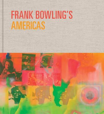 Frank Bowling's Americas: New York, 1966-75 - Frank Bowling