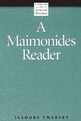 A Maimonides Reader - Isadore Twersky