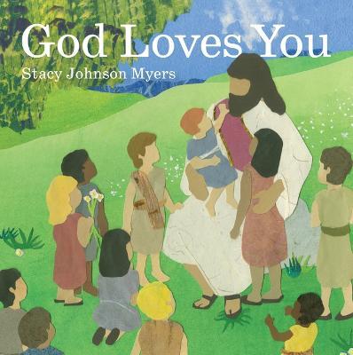 God Loves You - Stacy Johnson Myers