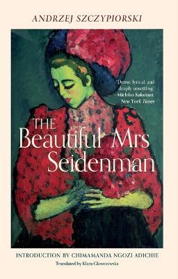 The Beautiful Mrs. Seidenman - Andrzej Szczypiorski