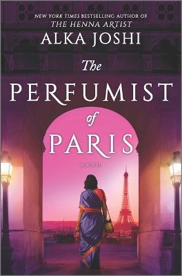 The Perfumist of Paris - Alka Joshi