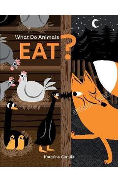 Coperta cărții 'What Do Animals Eat? - Katerina Gorelik'