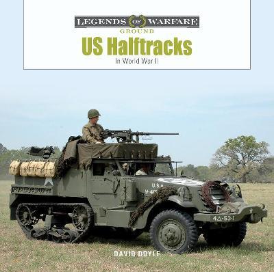 Us Half-Tracks: In World War II - David Doyle