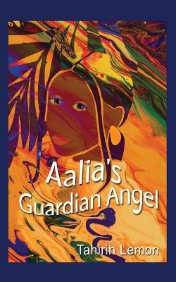 Aalia's Guardian Angel - Tahirih Lemon