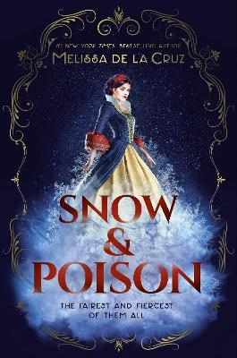 Snow & Poison - Melissa De La Cruz