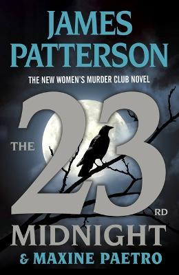 The 23rd Midnight: The Most Gripping Women's Murder Club Novel of Them All - James Patterson