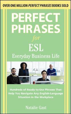 Perfect Phrases ESL Everyday Business - Natalie Gast