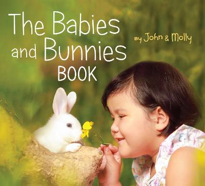 The Babies and Bunnies Book - John Schindel